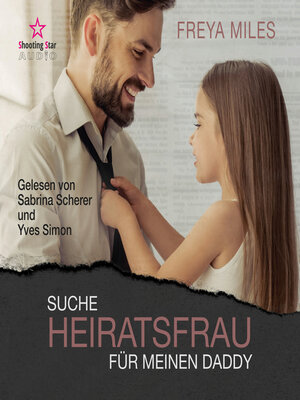 cover image of Suche Heiratsfrau für meinen Daddy--Back to Shelwood Creek, Band 1